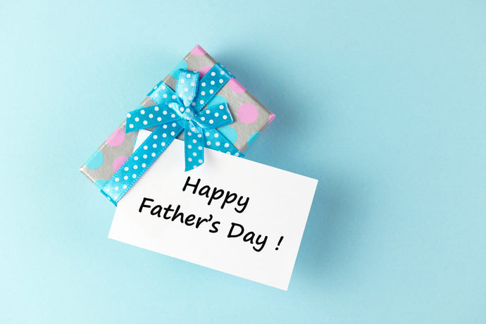 Happy Father’s Day - Unique Father's Day Gifts Idea